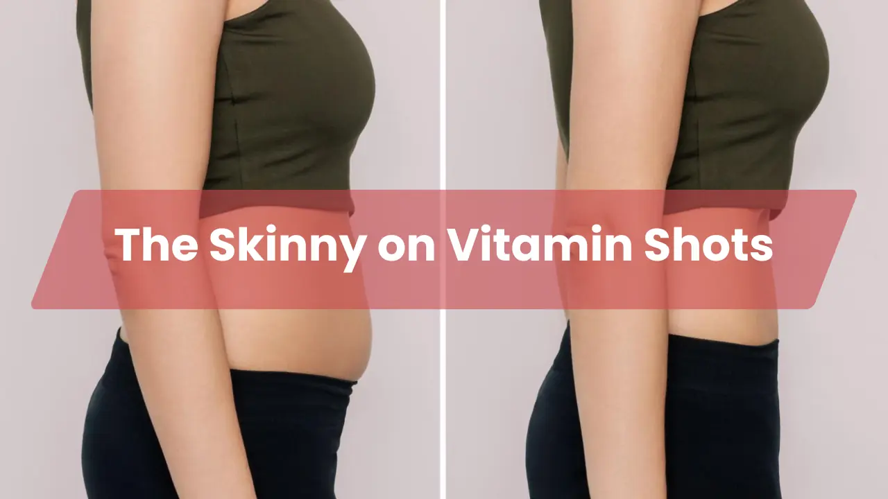 The Skinny on Vitamin Shots & B12 Lipotropic Shots Guide